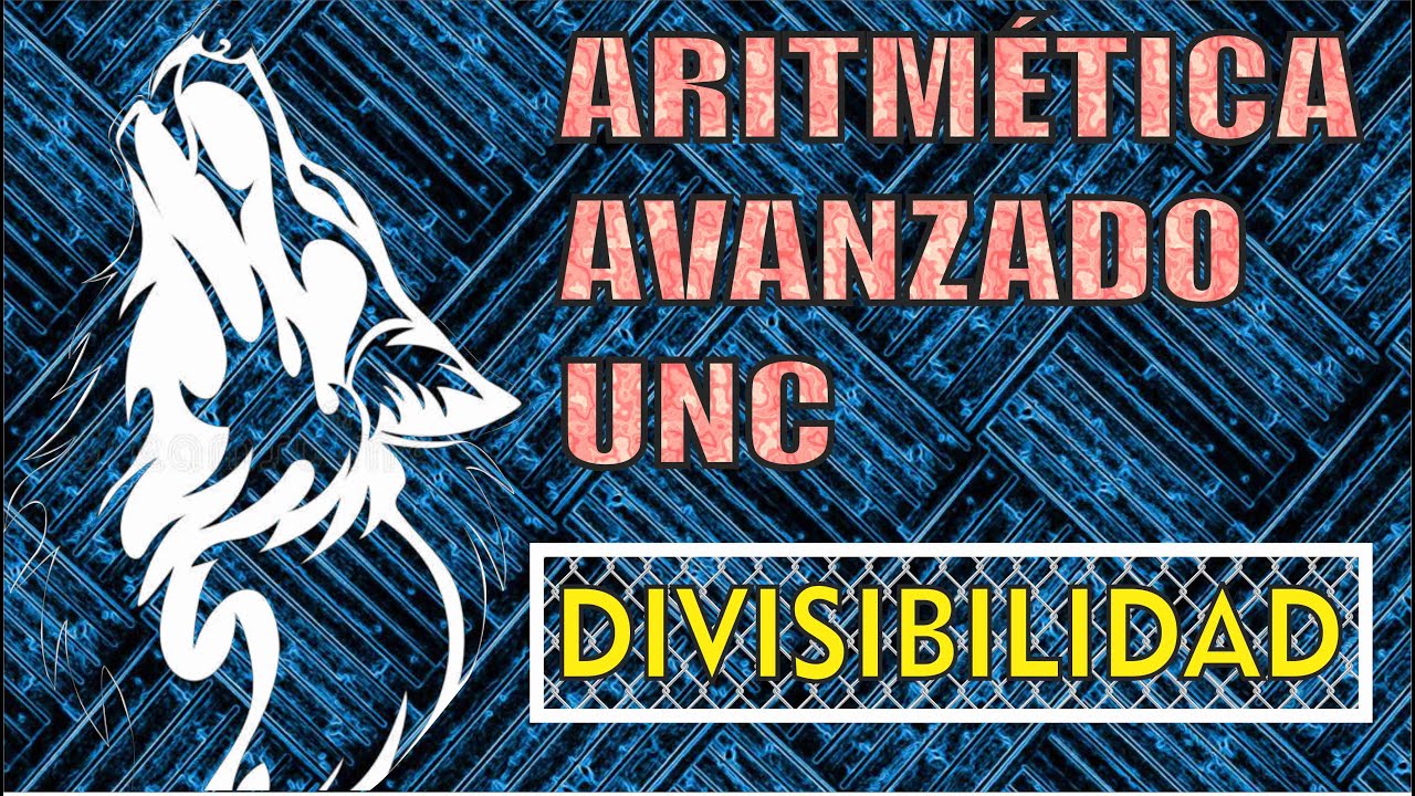 3. Aritmética Avanzado - UNC (Divisibilidad)