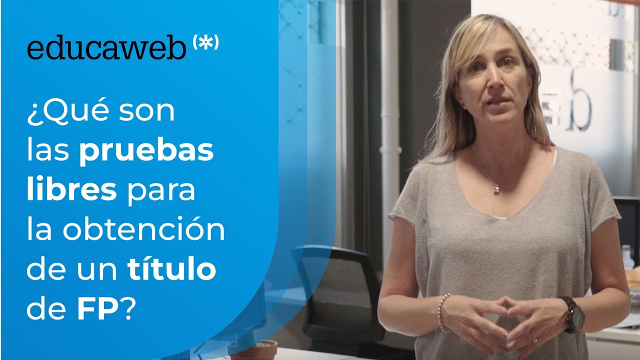 ¿Qué son las pruebas libres para la obtención de un título de FP?