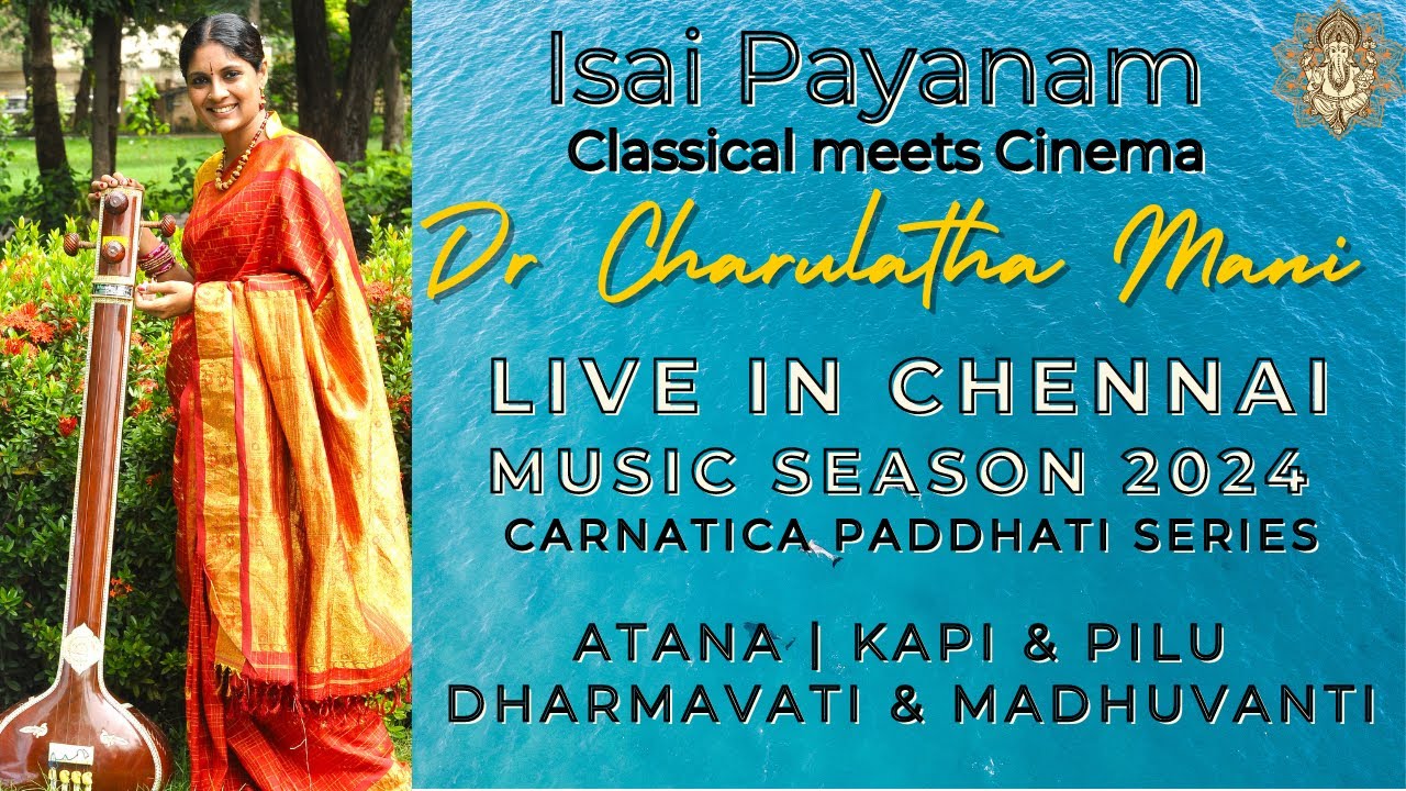 Isai Payanam Paddhati Jan 2024 - Atana, Kapi & Pilu, Dharmavati & Madhuvanti