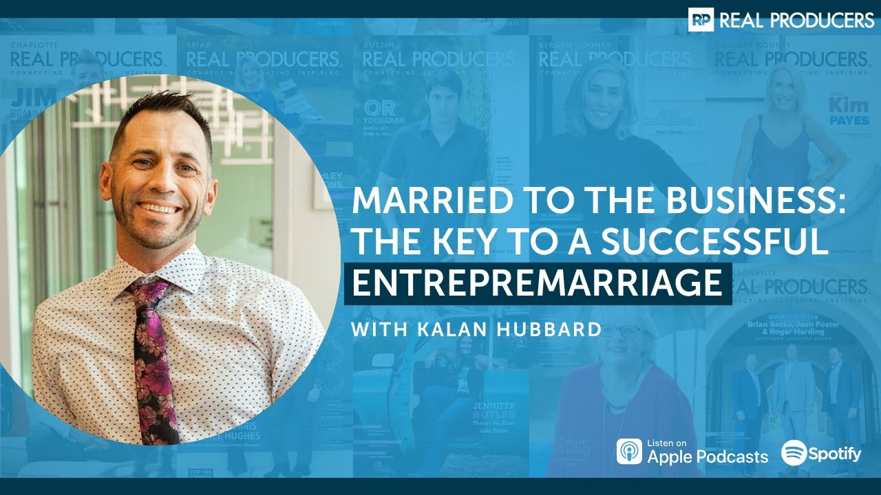 Married to the Business: The Key a Successful Entrepremarriage w/Kalan Hubbard