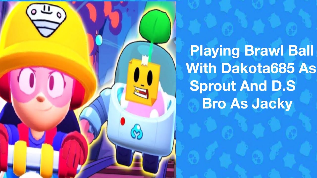 Playing With Dakota685 In Brawl Ball (destroying Bots)