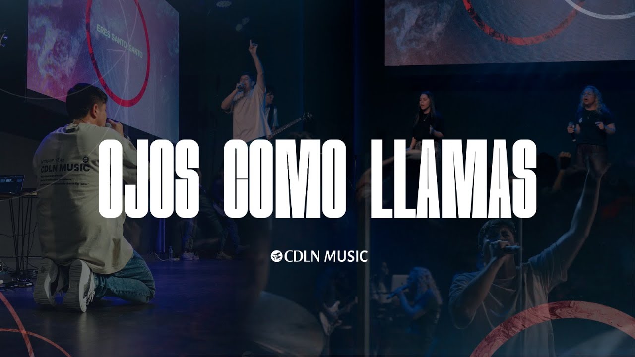 Ojos como Llamas | Espontáneo - CDLN Music