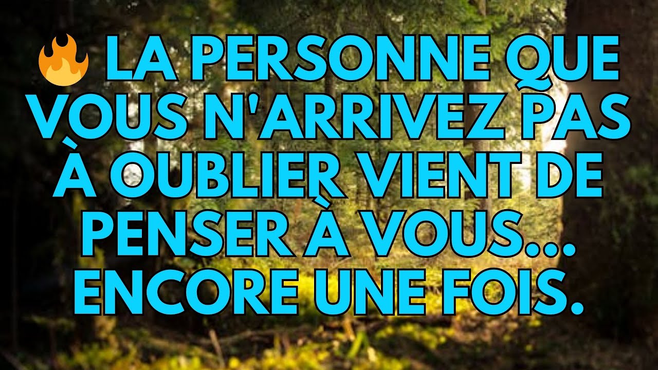 🔥 La personne que vous n'arrivez pas à oublier vient de penser à vous... encore une fois.