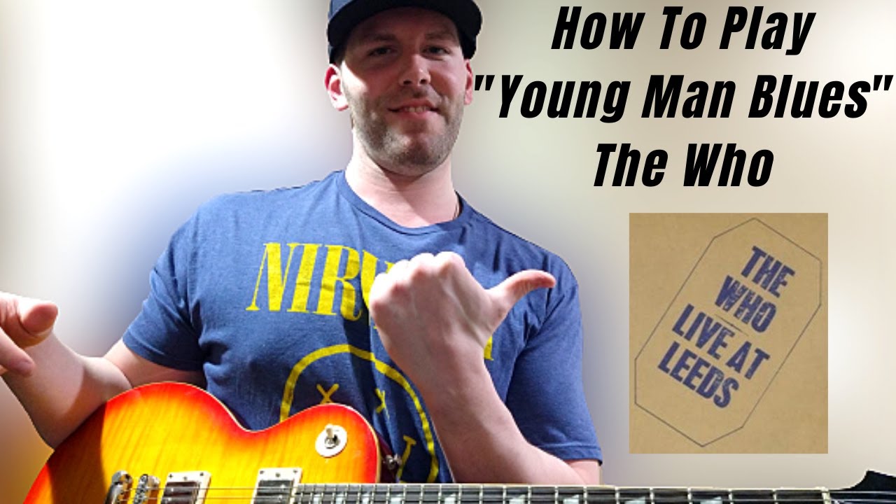 Guitar Lesson How To Play "Young Man Blues" By The Who