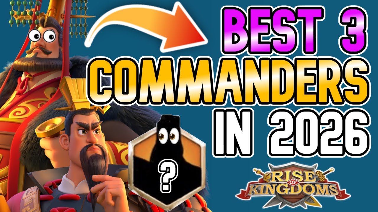Top 3 Commanders in 2026 | Rise of Kingdoms