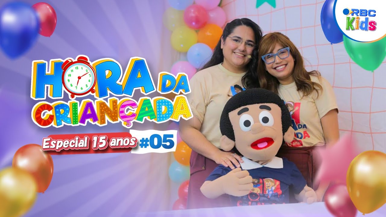 Especial 15 Anos - Parte 5 | Hora da Criançada