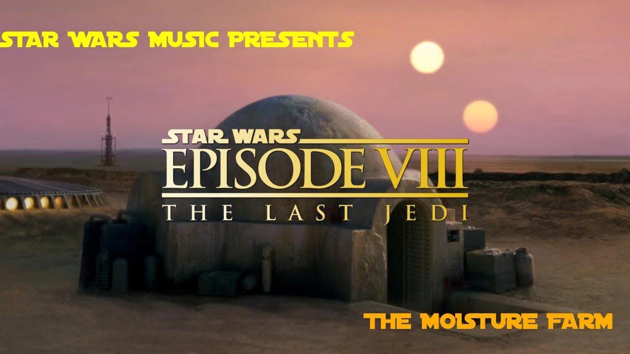The Moisture Farm (Star Wars Music)