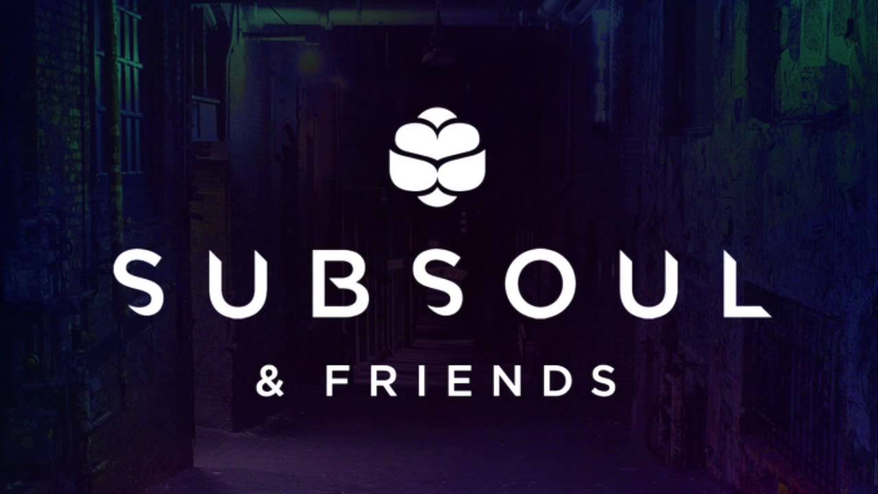 SubSoul & Friends - Volume 1 Mix