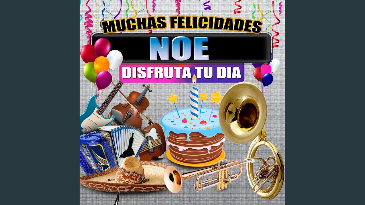 Felicidades a Noe