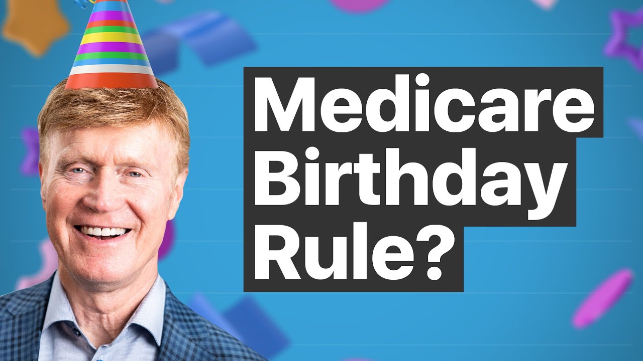 Switch Supplement Plans with the Medicare Birthday Rule 🥳