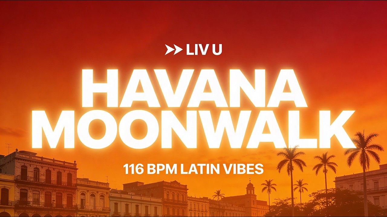 🔥 Havana Moonwalk (With Hooks) – LIV U Latin Tropical House 2026 (116 BPM) 💃 Атмосфера полуночной...