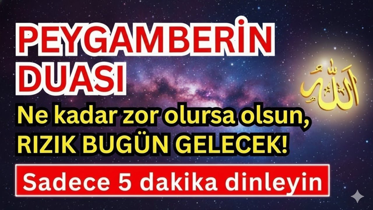 Kalbin Yorgunsa Dinle.. Bu Dua Huzur Verir,Allah’ın izniyle Rızık Akmaya Başlar
