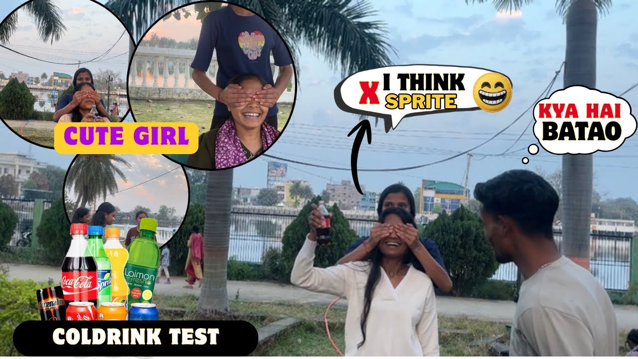 Blindfold coldrink test ￼with cute 🥰 random girl 🤣|| deepak dm93
