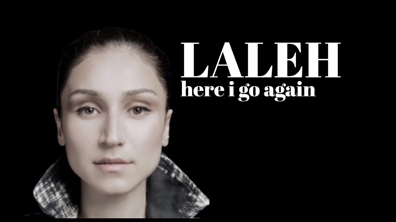LALEH HERE I GO AGAIN LYRICS