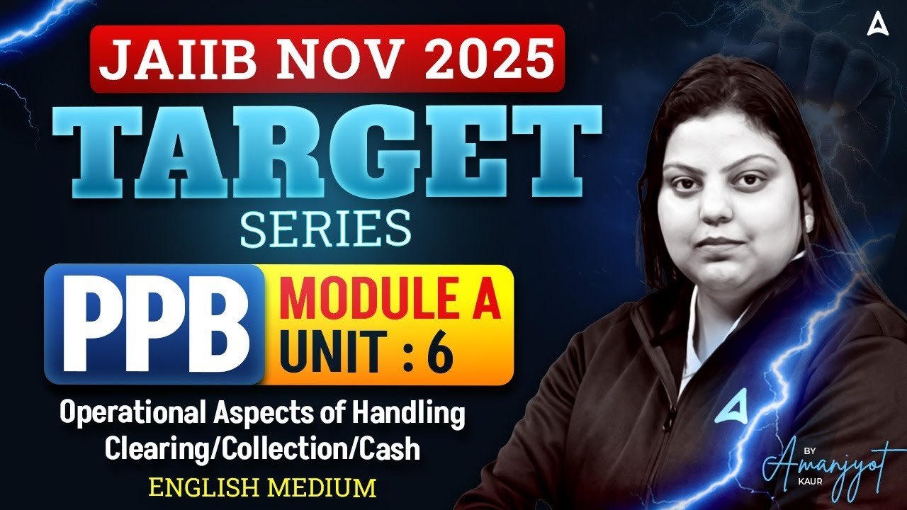 JAIIB НОЯБРЬ 2025 | Серия TARGET | PPB | Модуль A | БЛОК 6. Операционные аспекты обработки клирин...