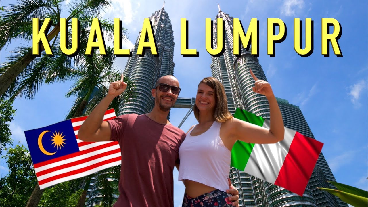 DUE ITALIANI IN MALESIA | Prima volta a KL