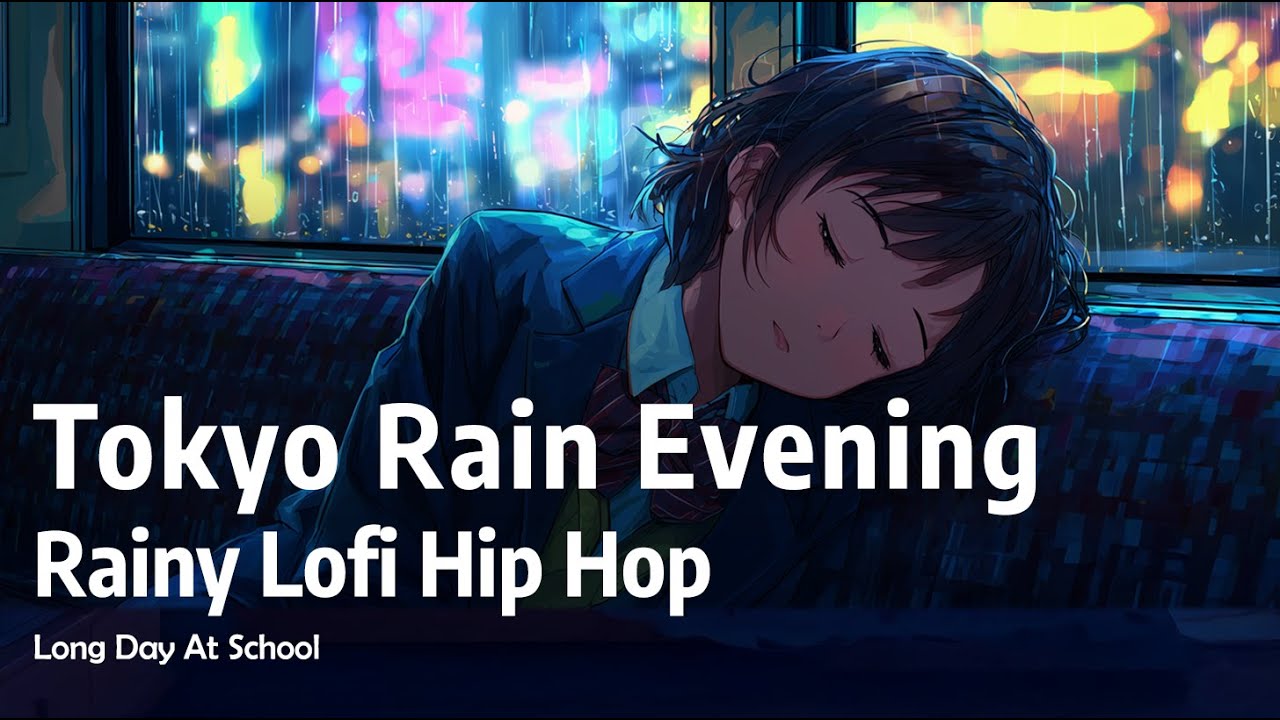 Tokyo Rain Evening ☔ Rainy Lofi Hip Hop