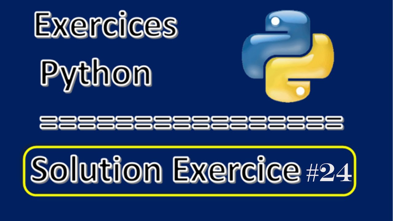 #24_EXERCICE_PYTHON : COMMENT UTILISER LA BOUCLE FOR ?