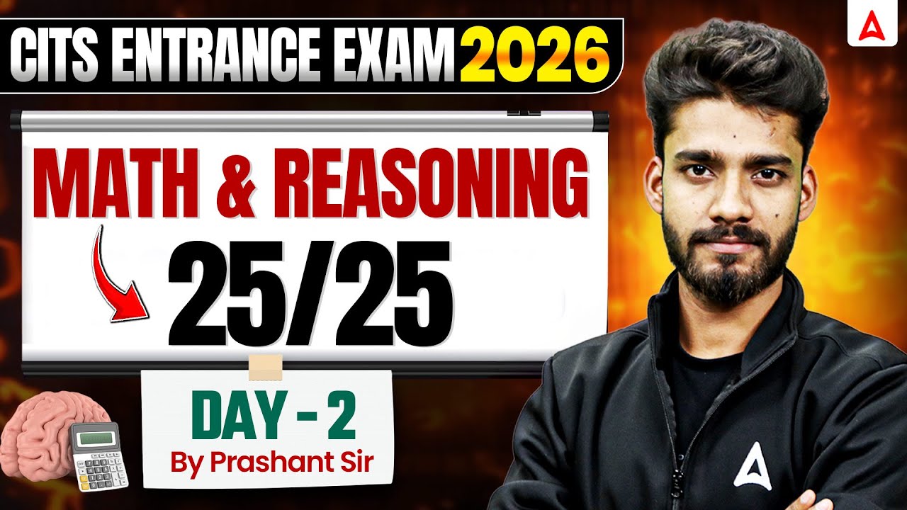 CITS Entrance Exam 2026 | Math & Reasoning 25/25 | Day 2 | By Prashant Sir