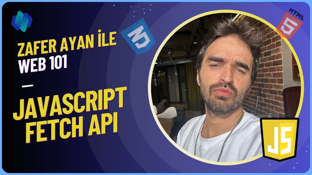 Sıfırdan Web Geliştirme - 14. Ders | JavaScript Fetch API ile Veri Çekme ve Gönderme