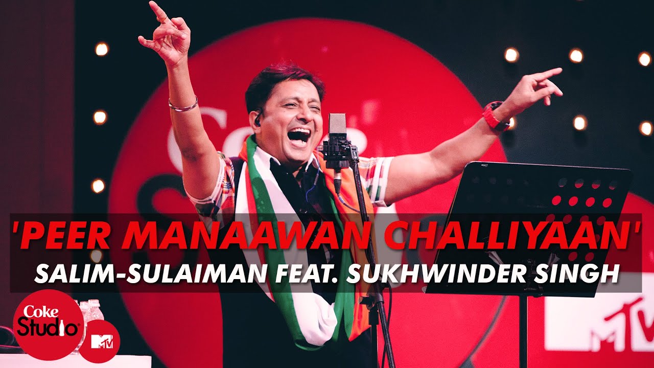 'Peer Manaawan Challiyaan' - Salim-Sulaiman Feat. Sukhwinder Singh - Coke Studio@MTV Season 4
