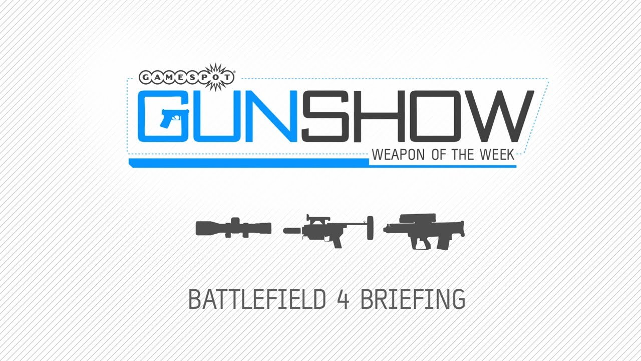 Battlefield 4 Briefing - The Gun Show