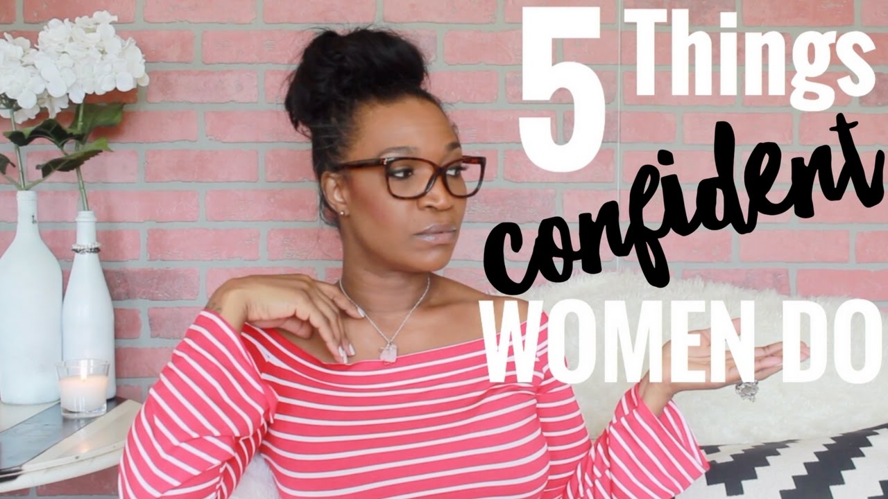5 Things Confident Women Do