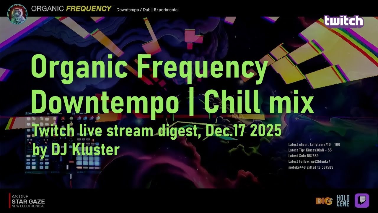 DJ Live Stream on twitch digest, Downtempo | Chill mix  119min. 24fps