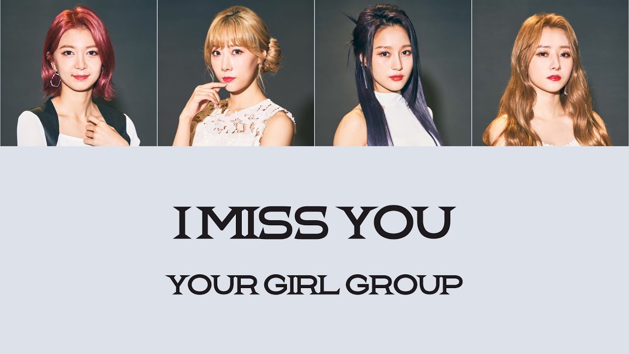 Your Girl Group (4 Members)  - I Miss You - Dreamcatcher (드림캐쳐)