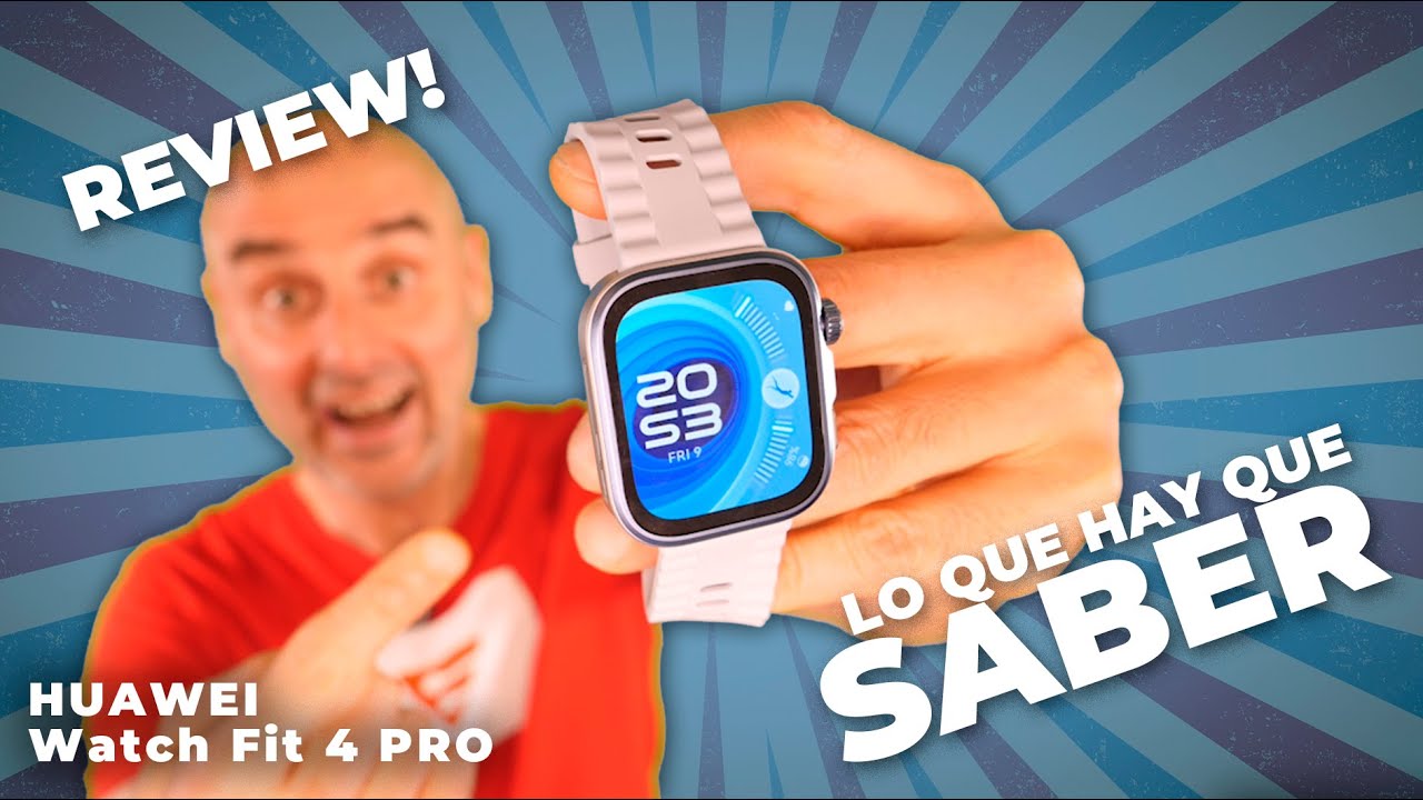 Huawei WATCH FIT 4 PRO ⌚TODAS LAS RESPUESTAS   REVIEW en ESPAÑOL