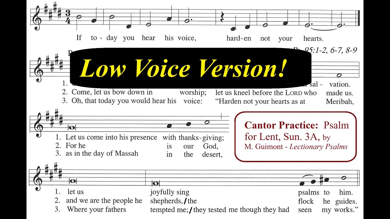 Cantors: Ps 95, LOW VERSION, Michel Guimont, for 3rd Sunday in Lent, A (If Today You Hear His Voice)