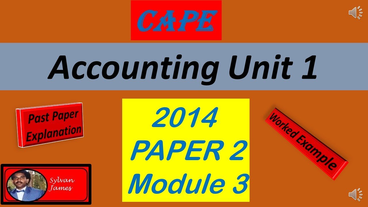 CAPE Accounting 2014 Unit 1 Paper 2 Module 3
