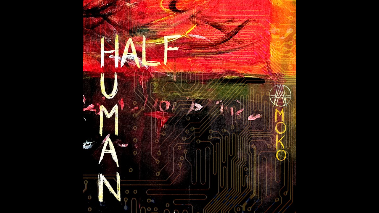 AMOKO - Half Human