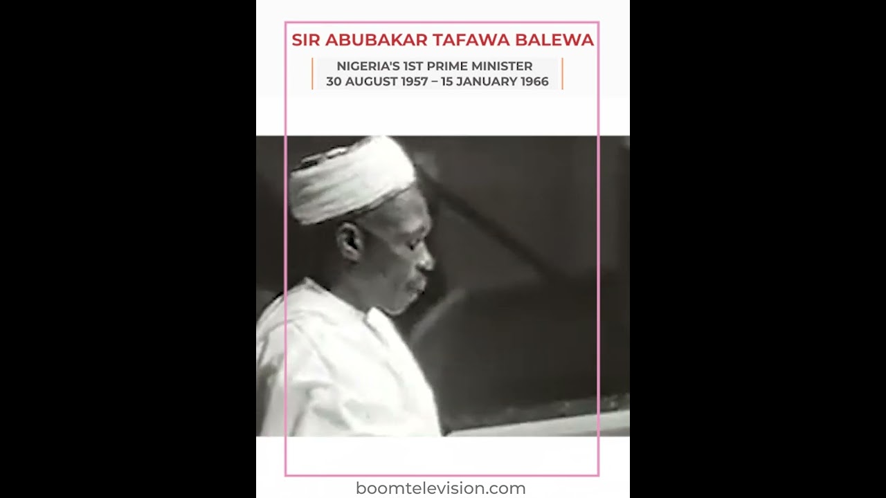Nigeria's first Prime Minister, Abubakar Tafawa Balewa addressing Global Leaders - BOOM Television