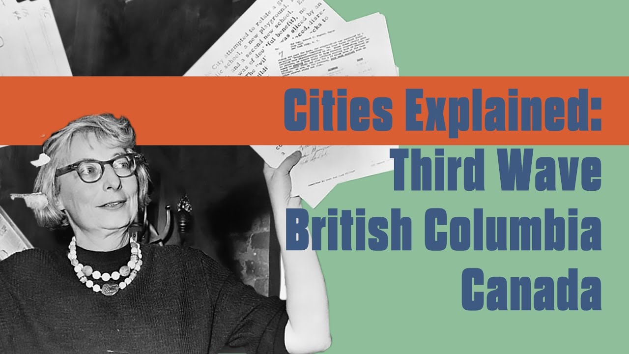 How BC Cities Developed:Third Wave of Urban Reform