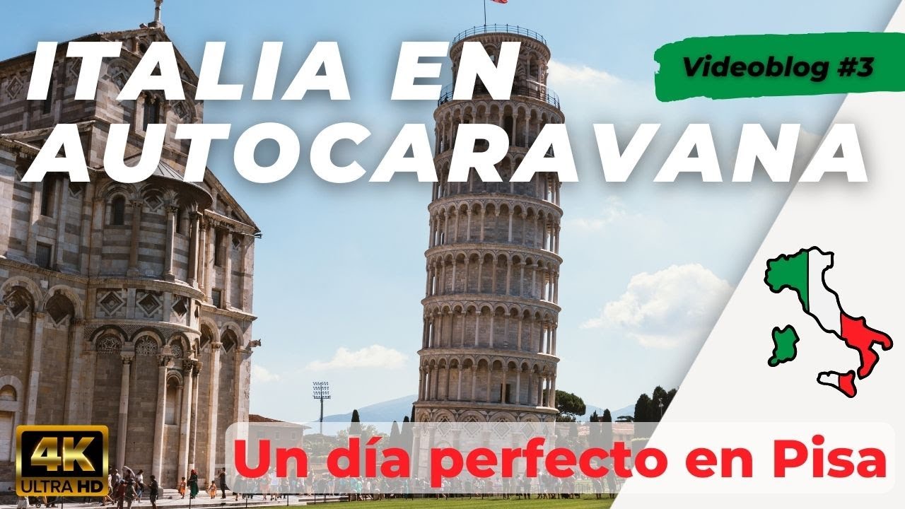 [VLOG 3] | Primer viaje en Autocaravana a Italia - Un día perfecto en Pisa