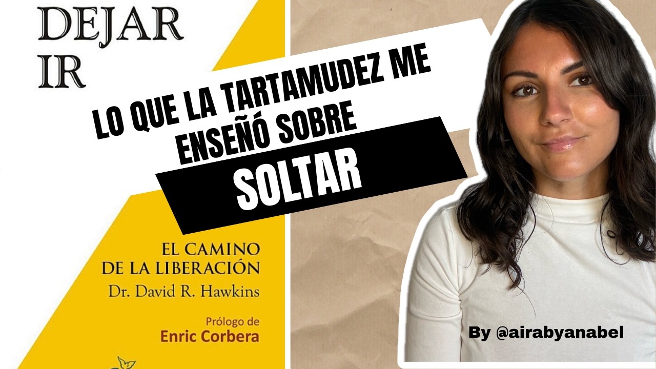 Dejar ir y la tartamudez | Lo que confirmé leyendo a Hawkins