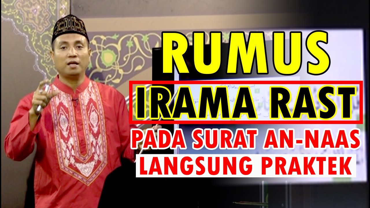 MUDAH & GAMPANG .. PRAKTEK RUMUS IRAMA RAST PADA SURAT AN-NAAS