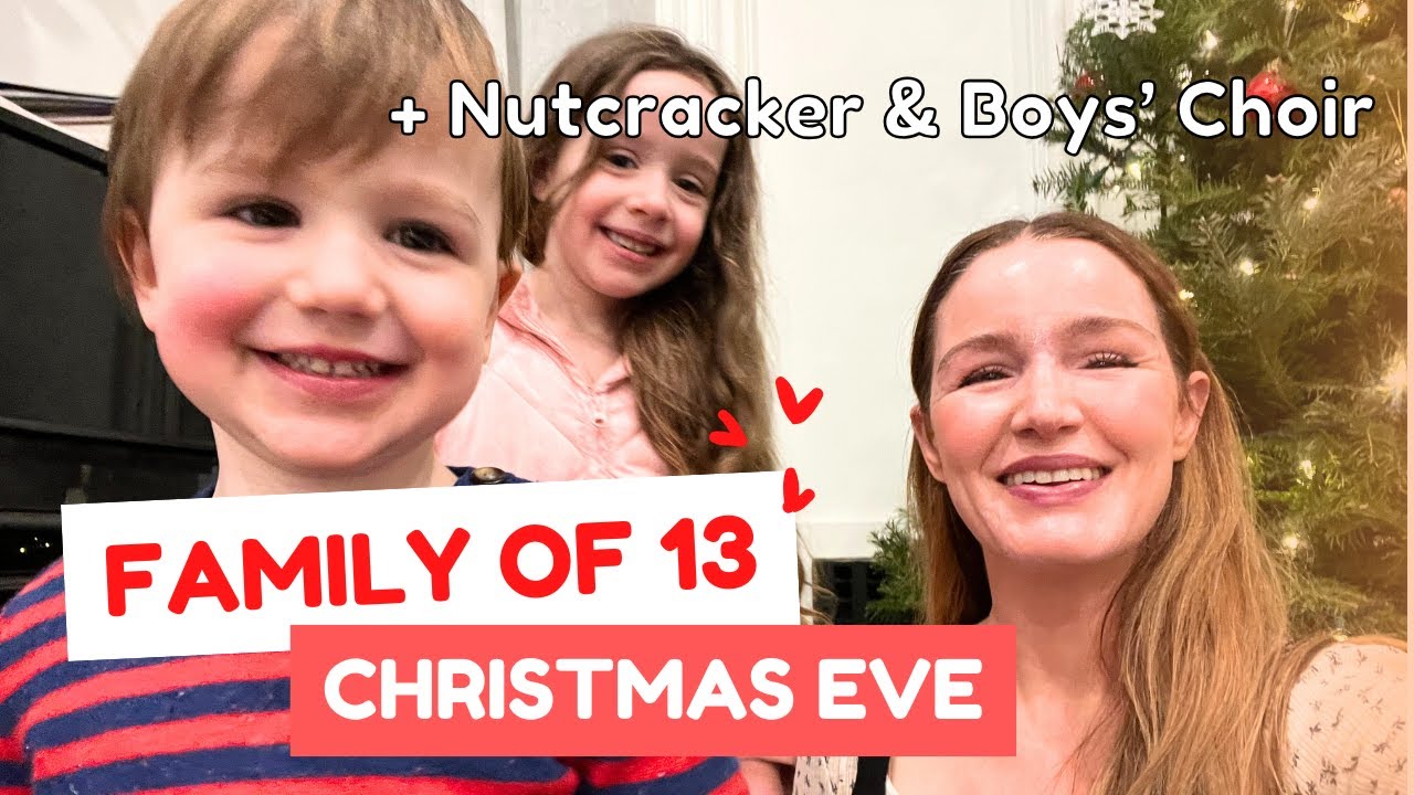 Family of 13 NYC - Christmas Eve Party + Nutcracker & Boys' Choir