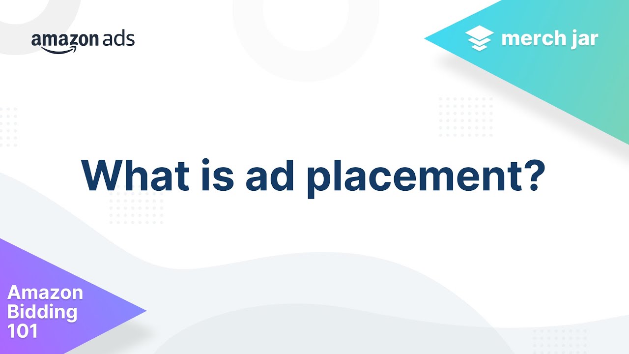Understanding Where Your Ads Appear on Amazon | Amazon Bidding 101