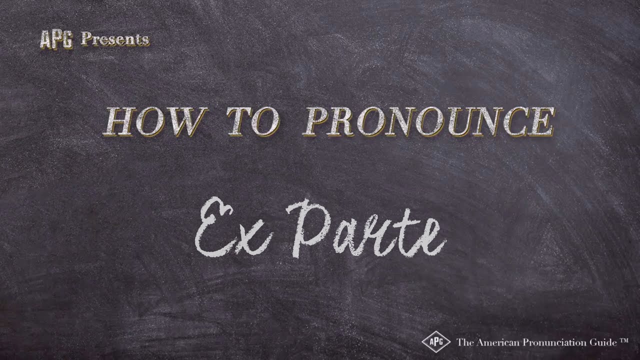 How to Pronounce Ex Parte (Real Life Examples!)