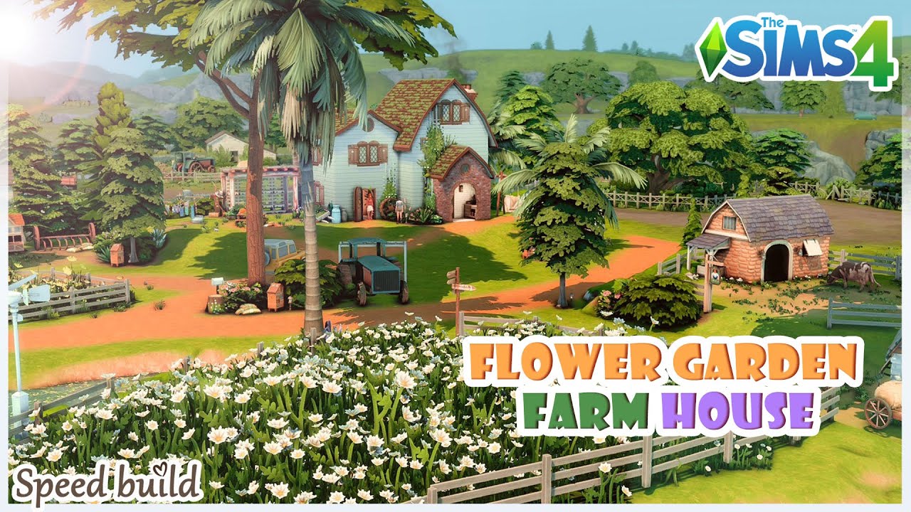 [The sims 4] สร้างบ้านสวนดอกไม้ 🧺 Flower garden farm house Speed build I No CC