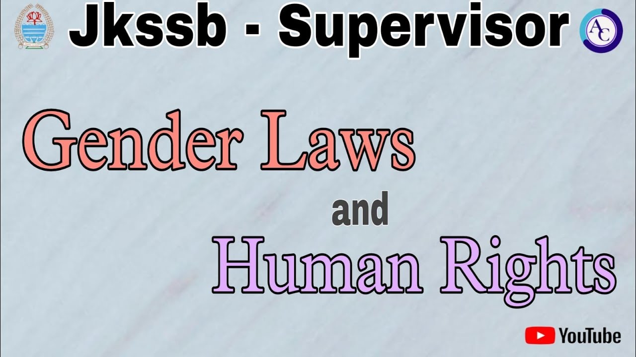 GENDER LAWS AND HUMAN RIGHTS| JKSSB SUPERVISOR SPECIALIZATION|