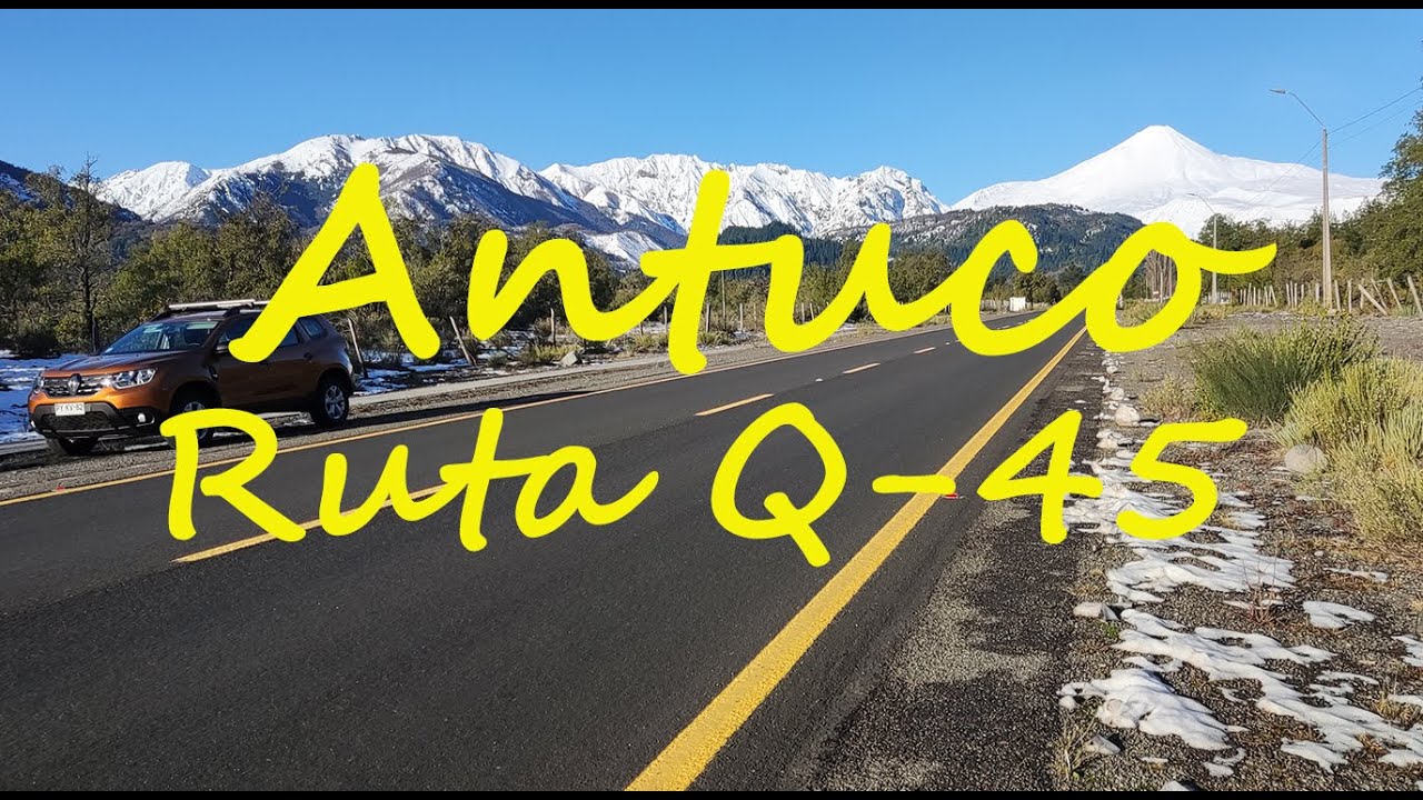 Antuco Ruta Q-45: Video 7