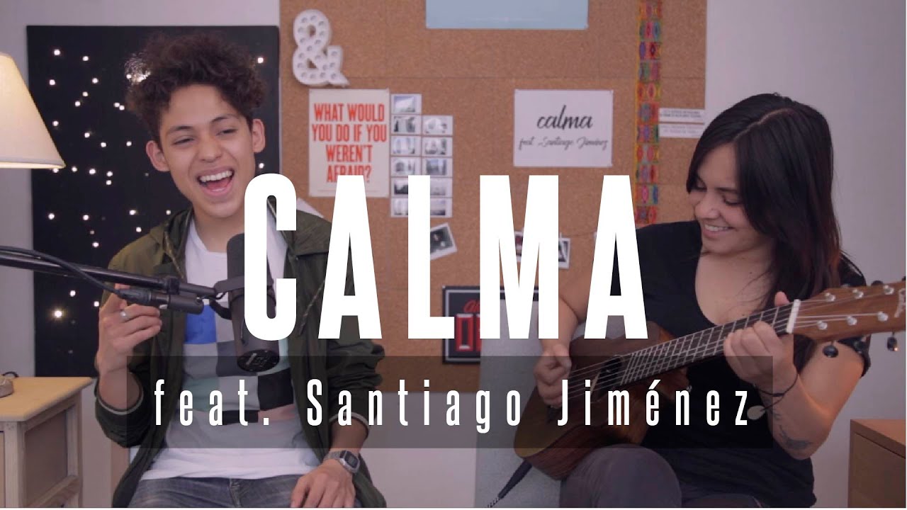 Calma - Cover En Acústico Feat. Santiago Jiménez (Disponible en Spotify)