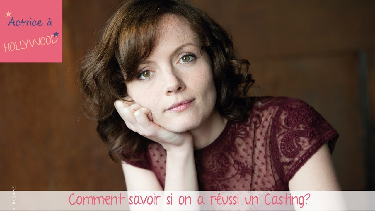 Comment savoir si on a réussi un Casting?