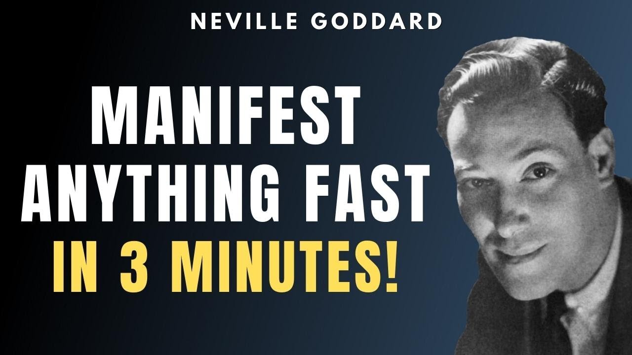 Neville Goddard - How To Manifest Anything FAST In 3 Minutes! (Best Method)