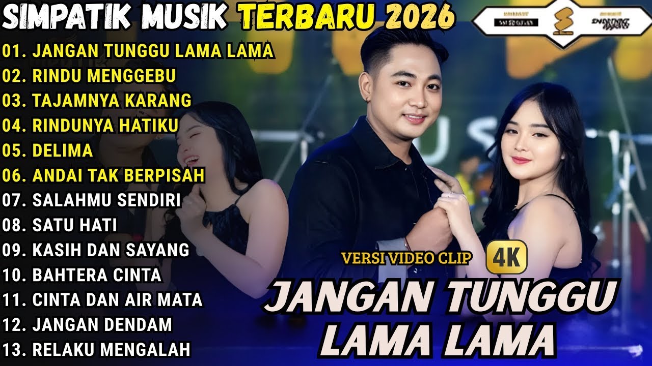 JANGAN TUNGGU LAMA LAMA - RINDU MENGGEBU - TAJAMNYA KARANG \\ SIMPATIK MUSIC FULL ALBUM 2026