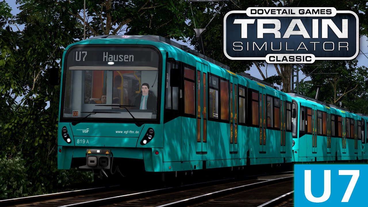 TRAIN SIMULATOR Classic | #59 | U Bahn Frankfurt/Main | U7 nach Hausen