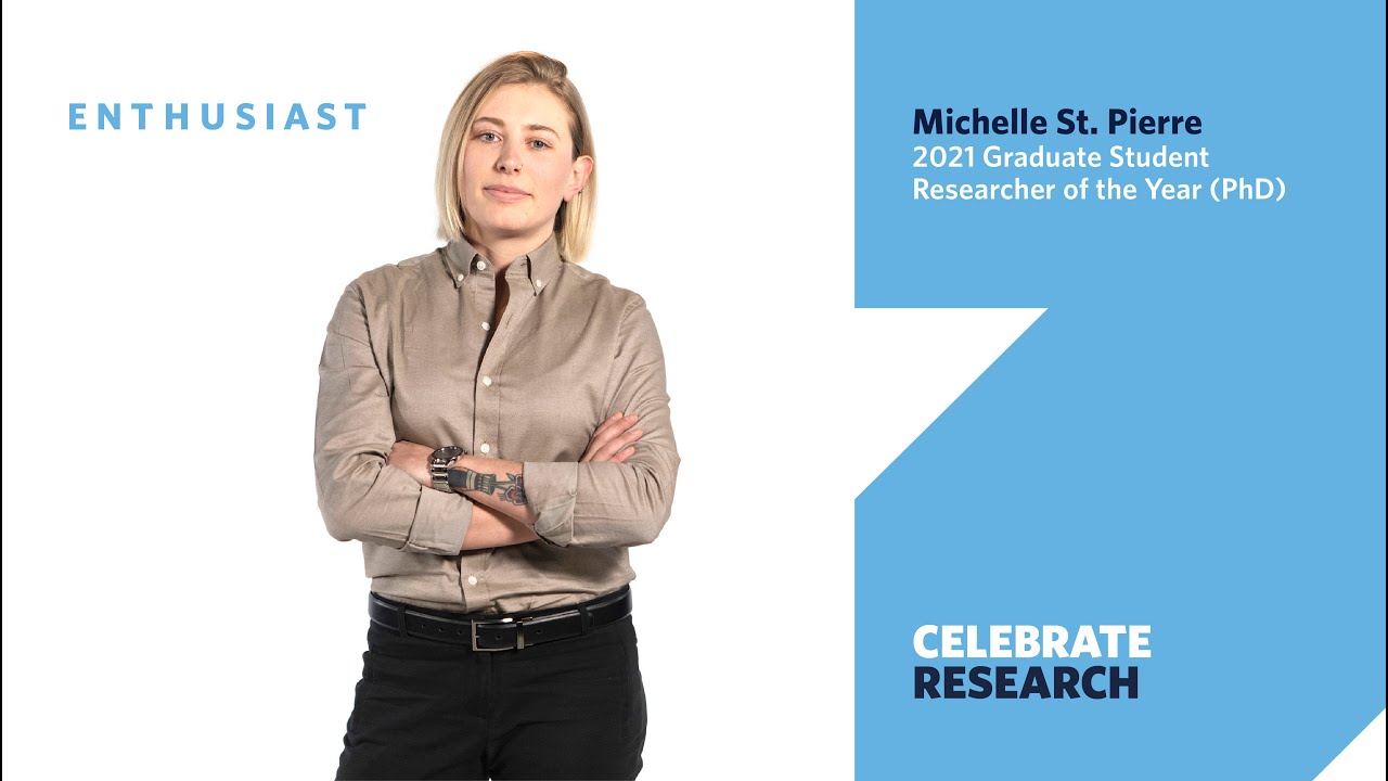 Michelle St. Pierre &ndash; 2021 Student Researcher of the Year Graduate Studies (PhD)